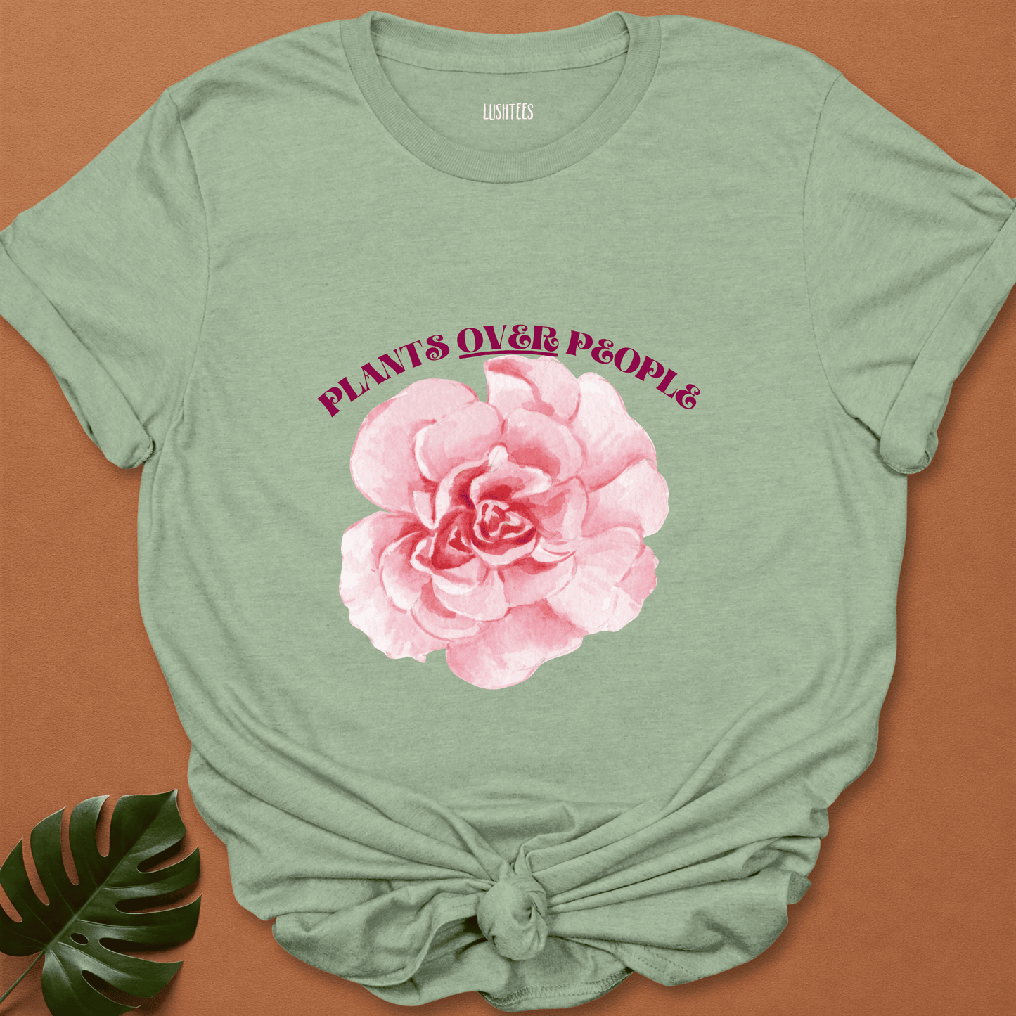 Plants Over People - Pink Rose Sass Tee
