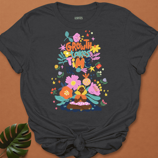 Growth Takes Time - Mindful Garden Color Burst Tee
