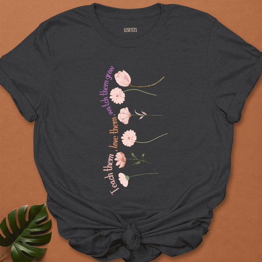 Bloom & Nurture - Teacher’s Floral Growth Tee