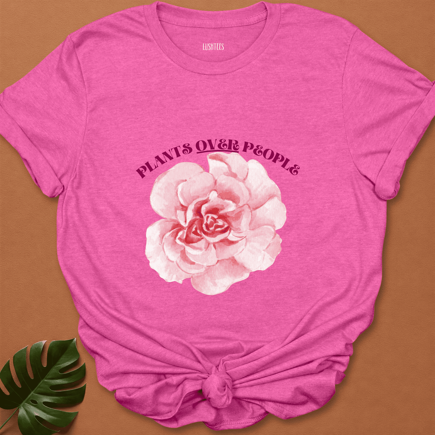 Plants Over People - Pink Rose Sass Tee