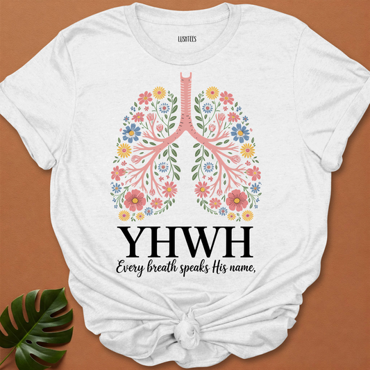 YHWH Faith Tee – Every Breath Speaks His Name