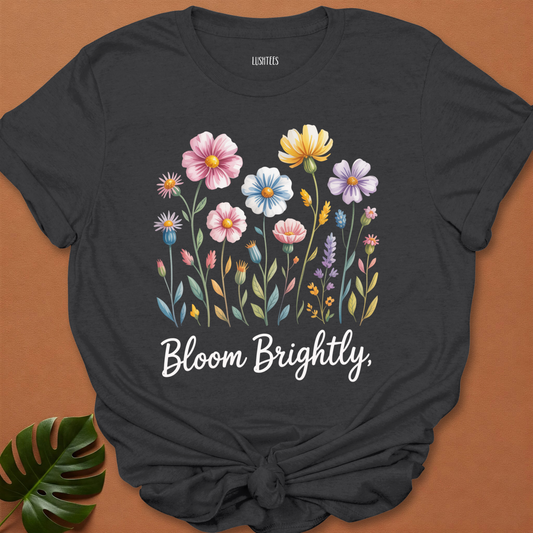 Bloom Brightly Tee