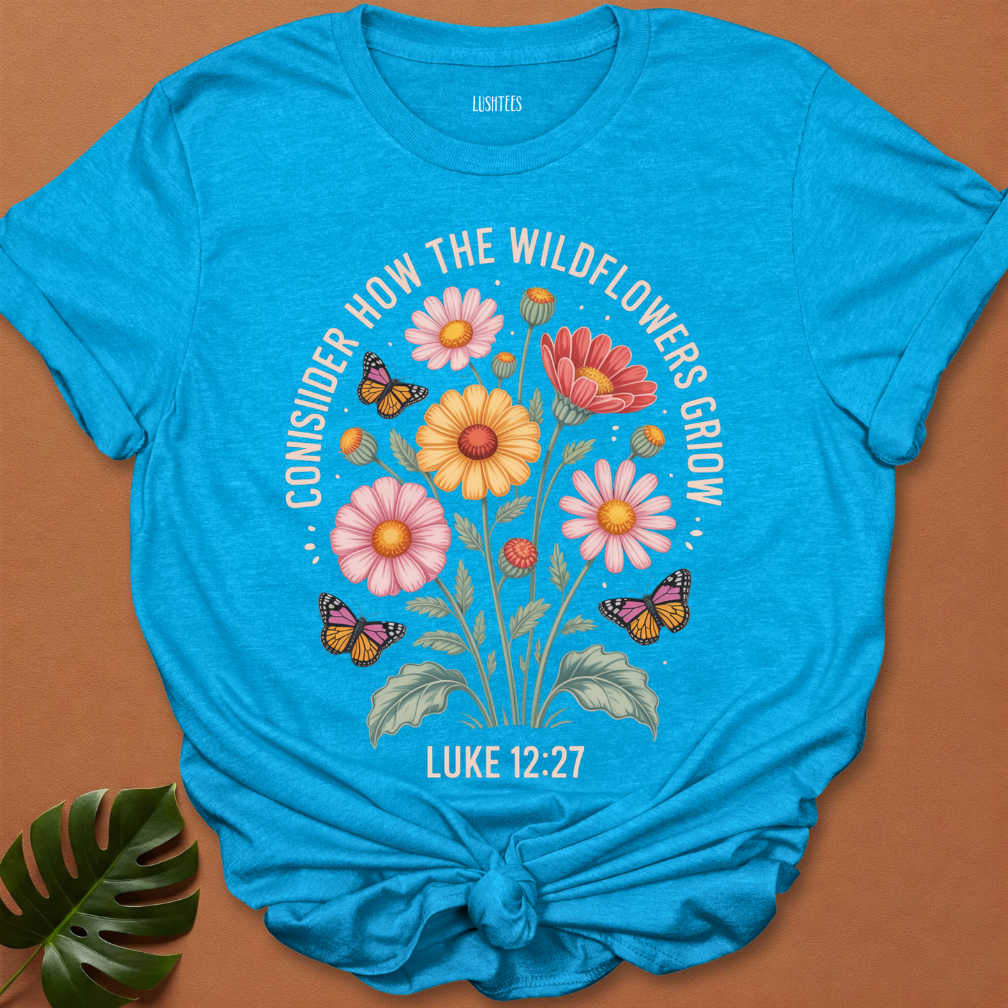 Luke 12:27 Wildflower Tee