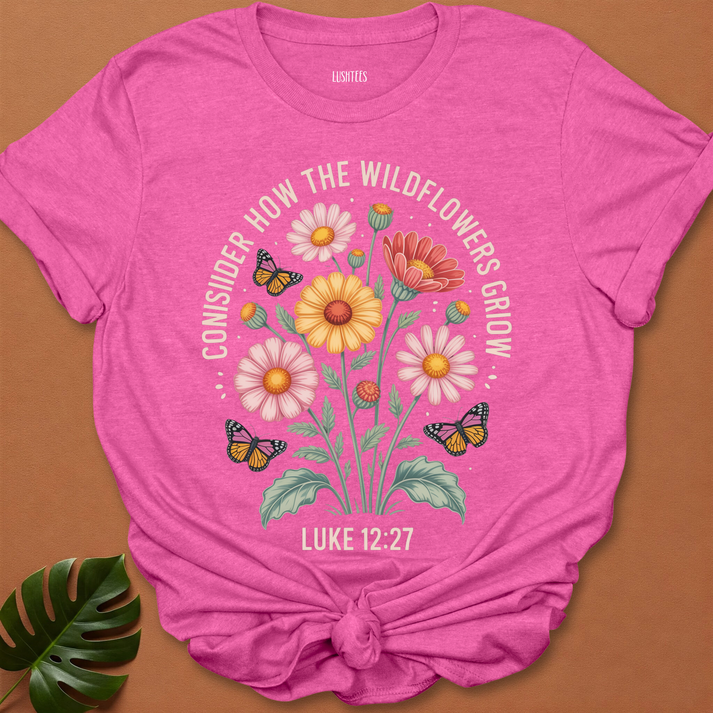 Luke 12:27 Wildflower Tee